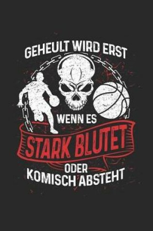 Cover of Geheult Wird Erst Wenn Es Stark Blutet Oder Komisch Absteht