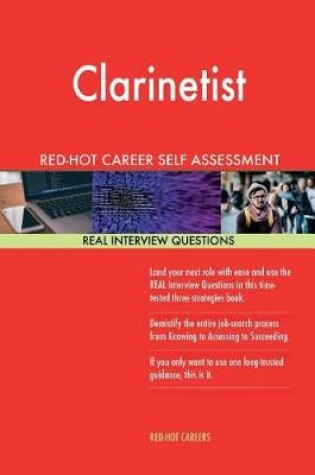 Cover of Clarinetist Red-Hot Career Self Assessment Guide; 1184 Real Interview Questions