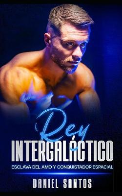 Book cover for Rey Intergaláctico