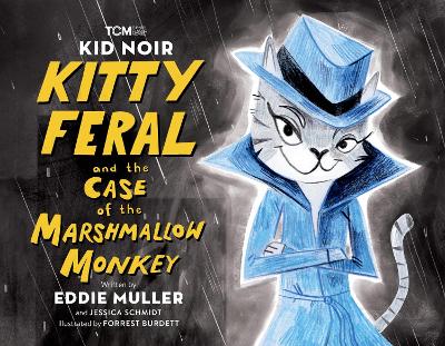 Book cover for Kid Noir: Kitty Feral and the Case of the Marshmallow Monkey