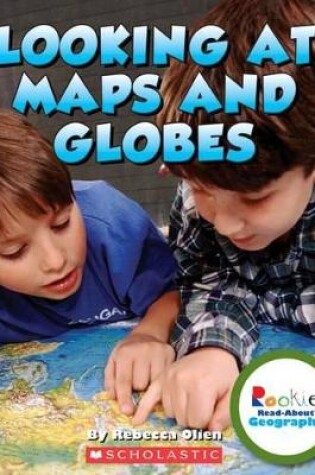 Cover of Looking at Maps and Globes (Rookie Read-About Geography: Map Skills)