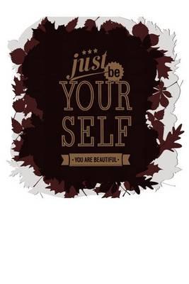 Book cover for Just Be Yourself You Are Beautiful