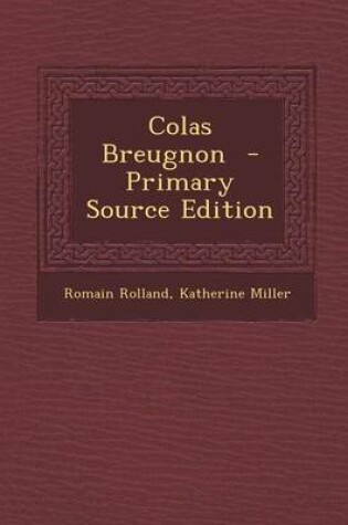 Cover of Colas Breugnon - Primary Source Edition