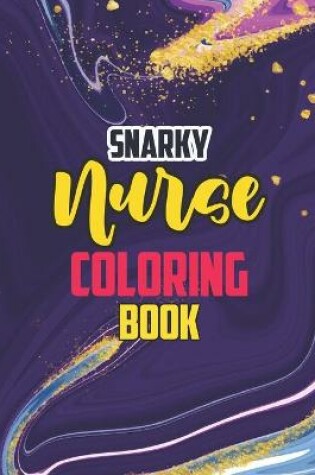 Cover of Snarky Nurse Coloring Book