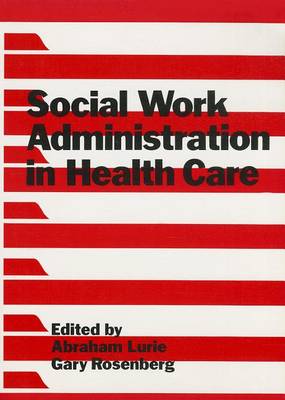 Book cover for Social Work Administration in Health Care