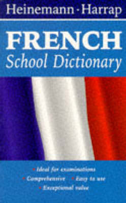 Book cover for Heinemann Harrap French School Dictionary