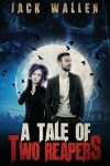 Book cover for A Tale Of Two Reapers