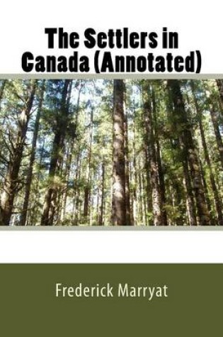 Cover of The Settlers in Canada (Annotated)