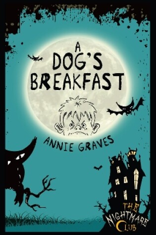 Cover of The Nightmare Club 3: A Dog's Breakfast