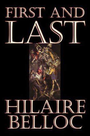 Cover of First and Last by Hilaire Belloc, Fiction, Literary, Historical