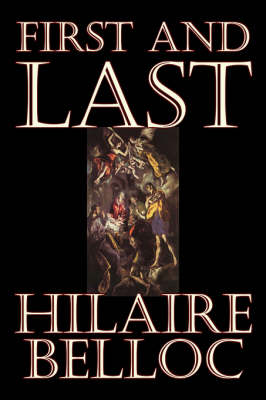Book cover for First and Last by Hilaire Belloc, Fiction, Literary, Historical