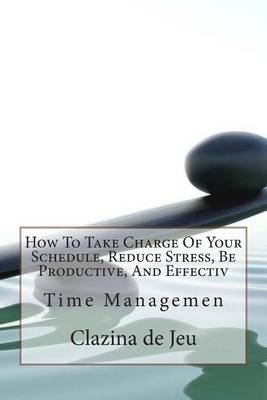 Book cover for How to Take Charge of Your Schedule