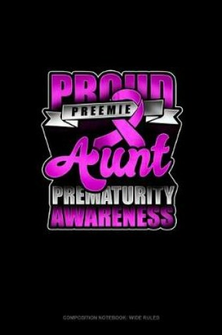 Cover of Proud Preemie Aunt Prematurity Awareness