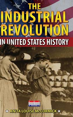 Book cover for The Industrial Revolution in United States History