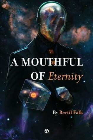 Cover of A Mouthful of Eternity