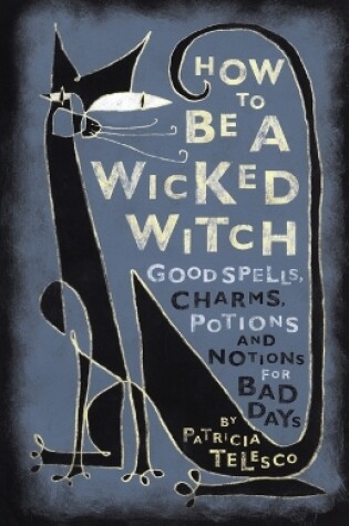 Cover of How to be a Wicked Witch