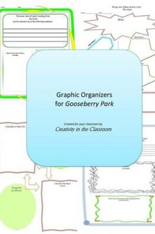 Cover of Graphic Organizers for Gooseberry Park