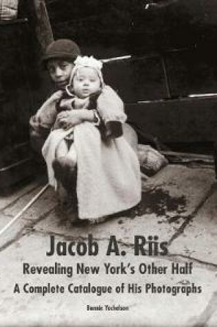 Cover of Jacob A. Riis: Revealing New York's Other Half