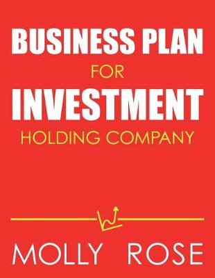 Book cover for Business Plan For Investment Holding Company