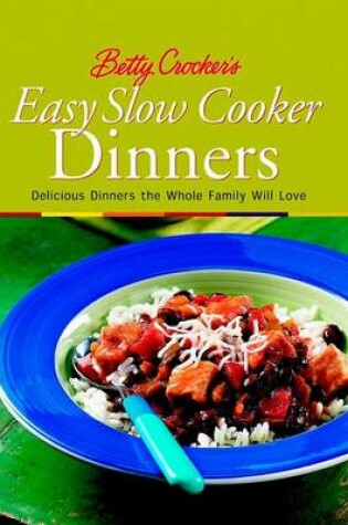 Cover of Betty Crocker's Easy Slow Cooker Dinners