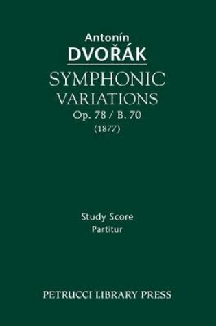 Cover of Symphonic Variations, Op. 78 / B. 70