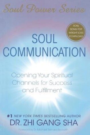 Cover of Soul Communication: Opening Your Spiritual Channels for Success and Fulfillment