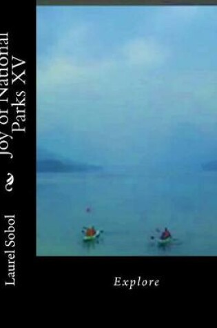 Cover of Joy of National Parks XV