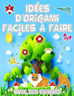 Book cover for Idées d'origami faciles à faire avec des enfants