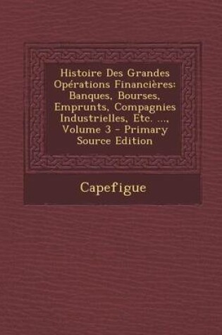 Cover of Histoire Des Grandes Operations Financieres