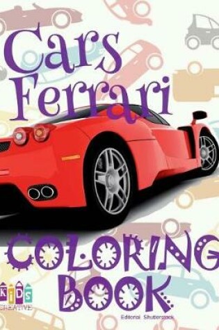 Cover of &#9996; Cars Ferrari &#9998; Car Coloring Book Men &#9998; Colouring Book for Adults &#9997; (Coloring Books for Men) Coloring Book 2018