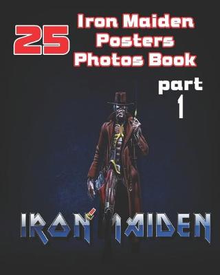 Book cover for 25 Iron Maiden Posters Photos Book Part 1