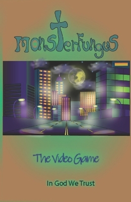 Book cover for MonsterFungus The Video Game