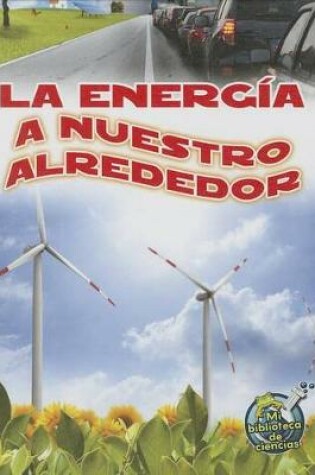 Cover of La Energía a Nuestro Alrededor