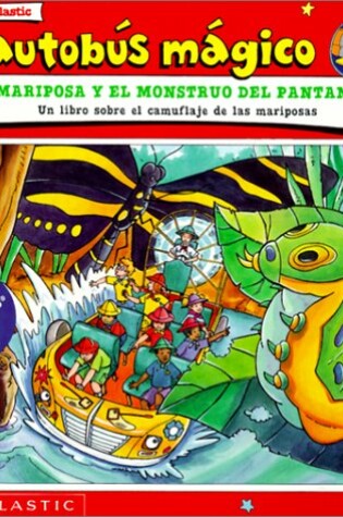 Cover of El Autobus Magico Mariposa y El Monstruo del Pantano