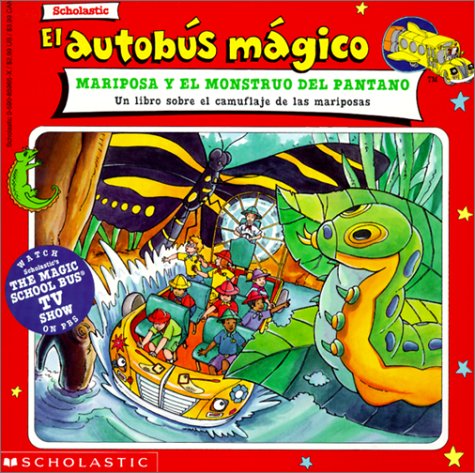 Book cover for El Autobus Magico Mariposa y El Monstruo del Pantano