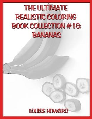 Book cover for The Ultimate Realistic Coloring Book Collection #18