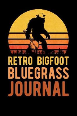 Book cover for Retro Bigfoot Bluegrass Journal