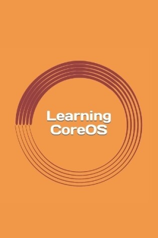 Cover of Learning CoreOS