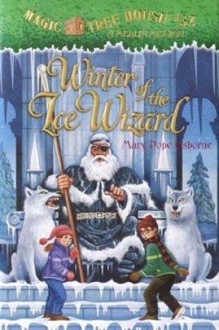 Cover of Magic Tree House #32: Winter of the Ice Wizard