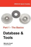 Book cover for Oracle Quick Guides Part 1 - The Basics Database & Tools