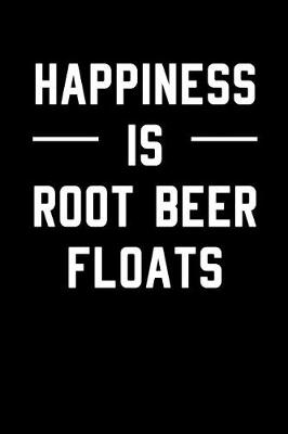 Book cover for Happiness is Root Beer Floats