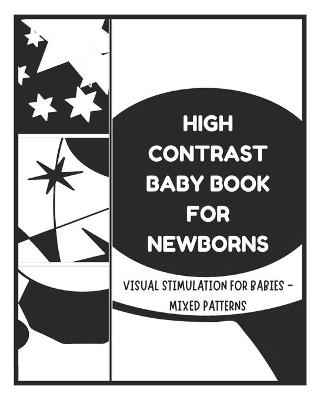 Book cover for High Contrast Baby Books for Newborn - Visual Stimulation for Babies - Mixed Patterns