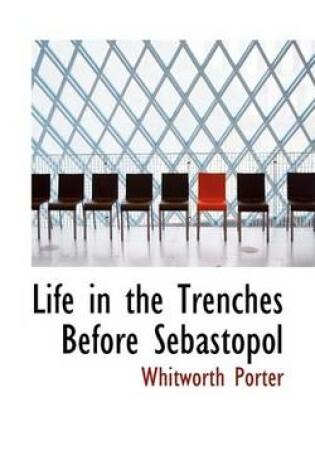 Cover of Life in the Trenches Before Sebastopol