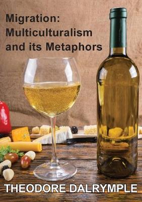 Book cover for Migration: Multiculturalism And Its Metaphors