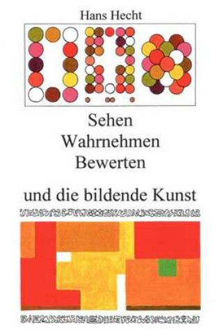 Cover of Sehen-Wahrnehmen-Bewerten- Und Die Bildende Kunst