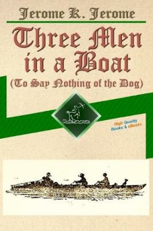 Cover of Three Men in a Boat (To Say Nothing of the Dog)