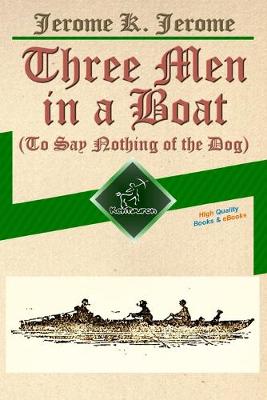 Book cover for Three Men in a Boat (To Say Nothing of the Dog)