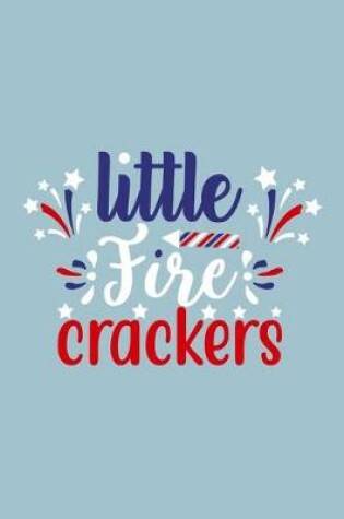 Cover of Little Fire Crackers