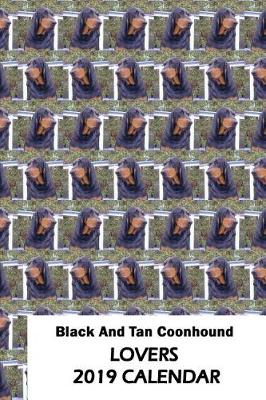 Book cover for Black and Tan Coonhound Lovers 2019 Calendar