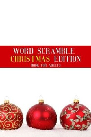 Cover of Word Scramble Christmas Edition Book For Adults